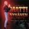 Maan korvessa - Matti Nykänen & Jussi Niemi lyrics