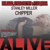 Stream & download Alive (feat. Stanley Miller Chipper) [Mr. Danny Remix]