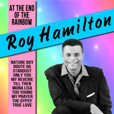 At the End of the Rainbow - Roy Hamilton