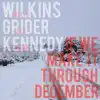 If We Make It Through December - Single album lyrics, reviews, download