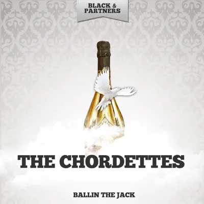 Ballin the Jack - The Chordettes Ballin the Jack - The Chordettes