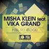 Stream & download Feel So Good (feat. Vika Grand)