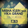 Feel So Good (feat. Vika Grand)