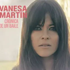 Crónica de un baile - Vanesa Martín