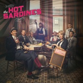 The Hot Sardines - What a Little Moonlight Can Do