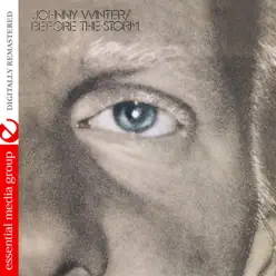 Before the Storm (Remastered) - Johnny Winter