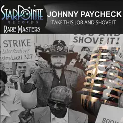 Take This Job and Shove It - Johnny Paycheck