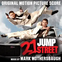 21 Jump Street (Original Motion Picture Score) - Mark Mothersbaugh 21 Jump Street (Original Motion Picture Score) - Mark Mothersbaugh