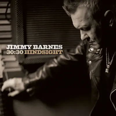 30:30 Hindsight (Deluxe Version) - Jimmy Barnes