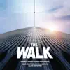The Walk (Original Motion Picture Soundtrack) album lyrics, reviews, download