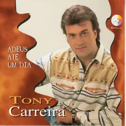 Adeus Até Um Dia - Tony Carreira