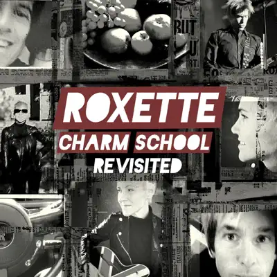 Charm School Revisited - Roxette