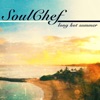 SoulChef - Endless Summer