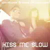 Kiss Me Slow album lyrics, reviews, download