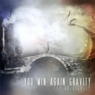 baixar álbum You Win Again Gravity - Let Go Lightly