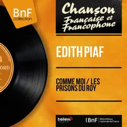 Comme moi / Les prisons du roy (feat. Robert Chauvigny et son orchestre) [Mono Version] - Single - Édith Piaf