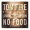 No Food (feat. Linval Thompson) - Tom Fire lyrics