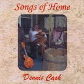 Dennis Cash - My Clinch Mountain Home