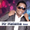 Mr. Matama (Remix) - Single