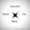 Back Against the Wall (feat. Teddy Grahams) - Single album lyrics, reviews, download