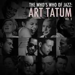 A Who's Who of Jazz: Art Tatum, Vol. 3 - Art Tatum