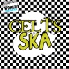 Celts & Ska: Best Songs Of Celtic Ska Punk Rock. Greatest Top Hits of World Folk Music