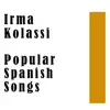 Irma Kolassi: Popular Spanish Songs album lyrics, reviews, download