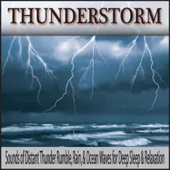 Thunderstorm: Sounds of Distant Thunder Rumble, Rain, & Ocean Waves for Deep Sleep & Relaxation by Robbins Island Music Group album reviews, ratings, credits