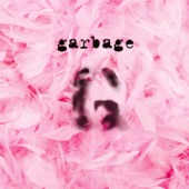 Garbage - Only Happy When It Rains