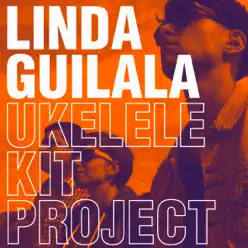 Ukelele Kit Project - Single - Linda Guilala Ukelele Kit Project - Single - Linda Guilala