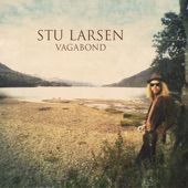Stu Larsen - Thirteen Sad Farewells