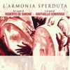 L'armonia sperduta (Fra i suoni di Roberto De Simone  e la voce di Raffaello Converso)