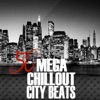 50 Mega Chillout City Beats