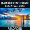 Miami Uplifting Trance Essentials 2014 (Reloaded)