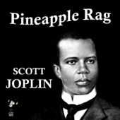 Pineapple Rag - スコット・ジョプリン
