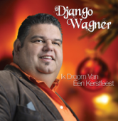 Ik Droom Van Een Kerstfeest - Django Wagner