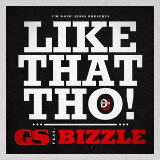 Like That Tho (feat. Bizzle) by GS song reviws