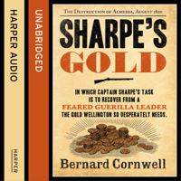 Bernard Cornwell - Sharpe's Gold: The Destruction of Almeida, August 1810: The Sharpe Series, Book 9 (Unabridged) artwork