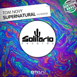 Supernatural (The Remixes) [feat. Amadeas] - Single - Tom Novy