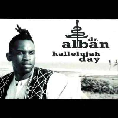 Hallelujah Day (Remixes) - EP - Dr. Alban