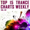 Top 15 Trance Charts Weekly, Vol. 2