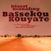 Bassekou Kouyate & Ngoni Ba - Désert Nianafing (feat. Amy Sacko, Afel Bocoum & Ahmed Ag Kaedi)