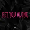 Get You Alone (feat. Jeremih) - Single album lyrics, reviews, download