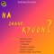 Na Jaane Kyoon (Version 2) - Laalan & Priyanka lyrics
