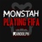 Playing Fifa (feat. Randolph) - Monstah lyrics