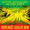 Herb Must Legalize Now (feat. Chronixx) - Single album lyrics, reviews, download