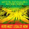 Stream & download Herb Must Legalize Now (feat. Chronixx) - Single