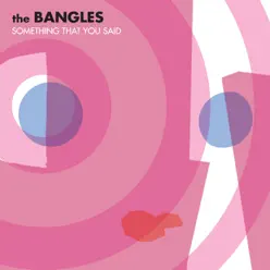 Something That You Said - Single - The Bangles