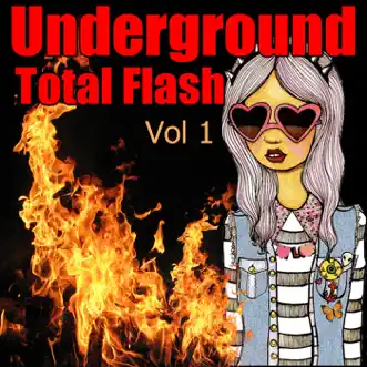 Underground Total Flash, Vol 1 by Various Artists album reviews, ratings, credits