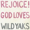 Rejoice! God Loves Wild Yaks artwork